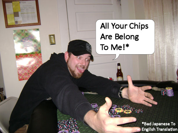 all-your-chips-are-belong-to-me.jpg