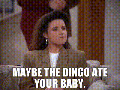elaine dingo ate your baby.gif