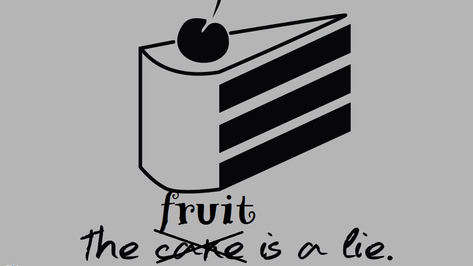 Fruit is a lie.jpg