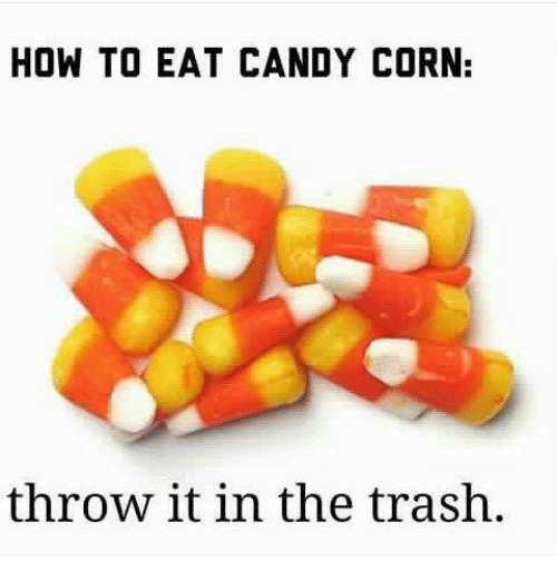 how-to-eat-candy-corn-throw-it-in-the-trash-36633870.png