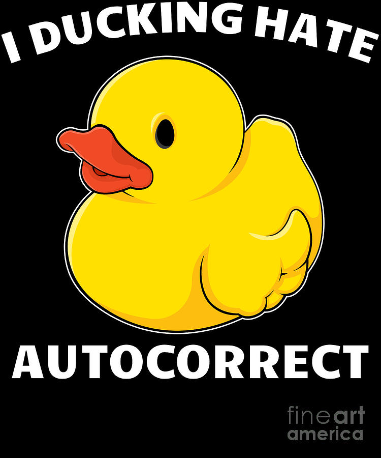 humorous-i-ducking-hate-autocorrect-print-jacob-hughes.jpg