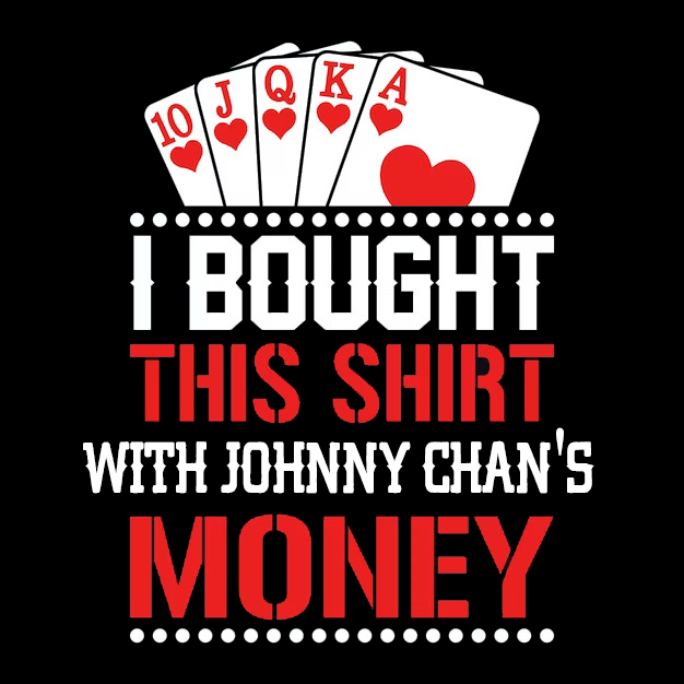 i-bought-this-shirt-with-your-money-poker-quotes-t-shirt-design-vector-graphic_b594747-579.jpg