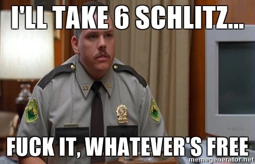 ill-take-6-schlitz-fuck-it-whatevers-free.jpg