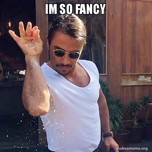 im-so-fancy-5a9883.jpg