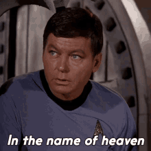in-the-name-of-heaven-where-are-we-dr-leonard-mccoy.gif