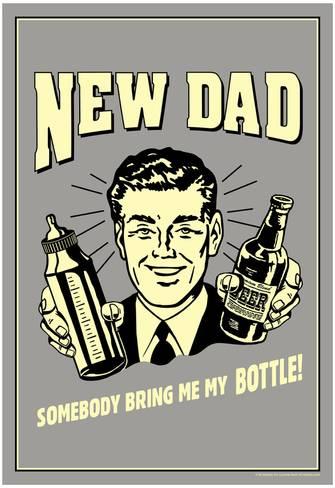 new-dad-somebody-bring-me-my-bottle-funny-retro-poster_a-G-8847592-0.jpg