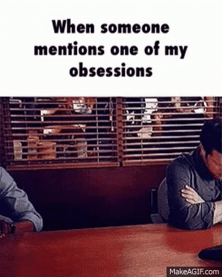 obsessed-obsession.gif