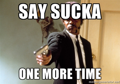 Sucka.jpg