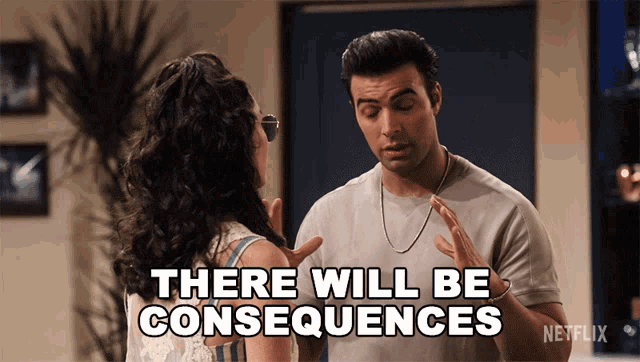 there-will-be-consequences-victor-garcia.gif