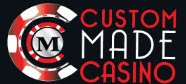 Custom Made Casino