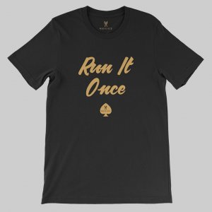 Run It Once Poker T-Shirt