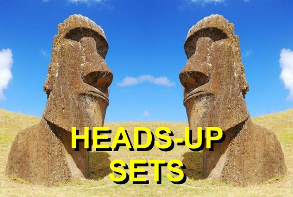 Heads-Up Sets-01