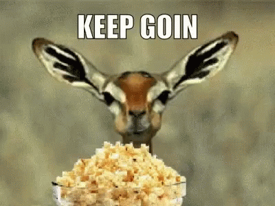 keep-going-popcorn.gif